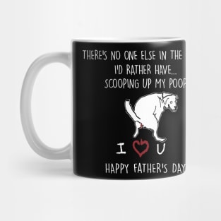 There's No One Else In The World I'd Rather Have Father's Day Black Mug